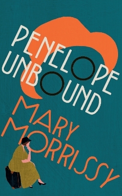 Penelope Unbound - Mary Morrissy