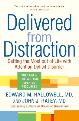 Delivered from Distraction - Edward M. Hallowell, John J. Ratey