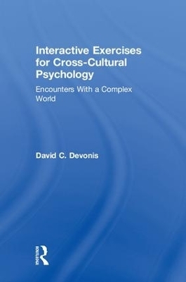 Interactive Exercises for Cross-Cultural Psychology - David C Devonis