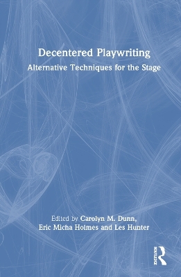 Decentered Playwriting - 