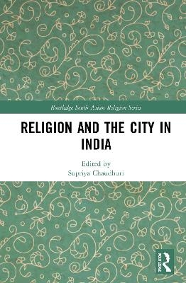 Religion and the City in India - 