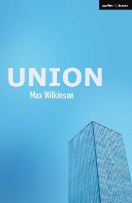 Union - Max Wilkinson