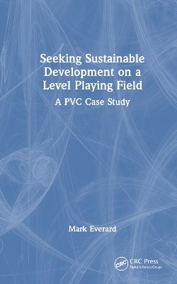 Seeking Sustainable Development on a Level Playing Field - Mark Everard