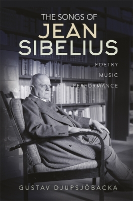 The Songs of Jean Sibelius - Gustav Djupsjöbacka