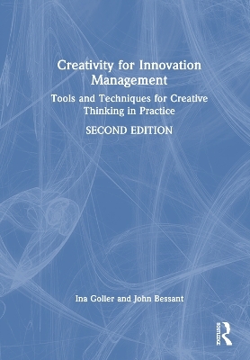 Creativity for Innovation Management - Ina Goller, John Bessant