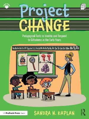 Project CHANGE - Sandra N. Kaplan