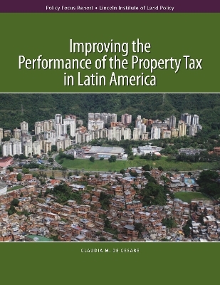 Improving the Performance of the Property Tax in Latin America - Claudia M. De Cesare