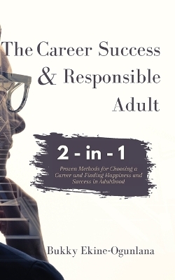 The Career Success and Responsible Adult 2-in-1 Combo Pack - Bukky Ekine-Ogunlana