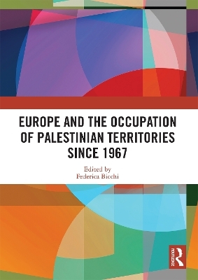 Europe and the Occupation of Palestinian Territories Since 1967 - 