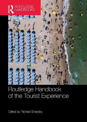 Routledge Handbook of the Tourist Experience - 