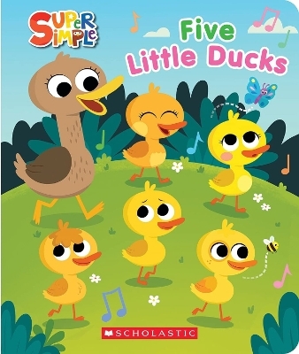 SUPER SIMPLE: FIVE LITTLE DUCKS SQUISHY COUNTDOWN BOOK -  Scholastic