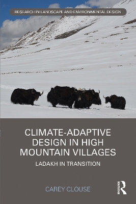 Climate-Adaptive Design in High Mountain Villages - Carey Clouse