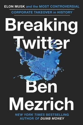 Breaking Twitter - Ben Mezrich