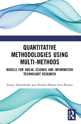 Quantitative Methodologies using Multi-Methods - Sergey Samoilenko, Kweku-Muata Osei-Bryson