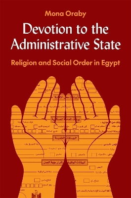 Devotion to the Administrative State - Mona Oraby