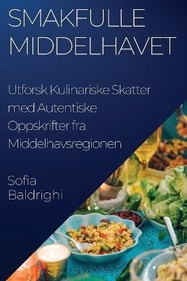 Smakfulle Middelhavet - Sofia Baldrighi