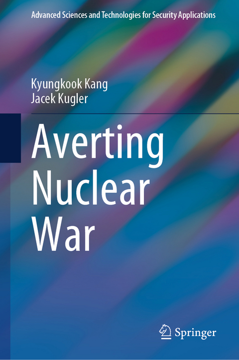 Averting Nuclear War - Kyungkook Kang, Jacek Kugler