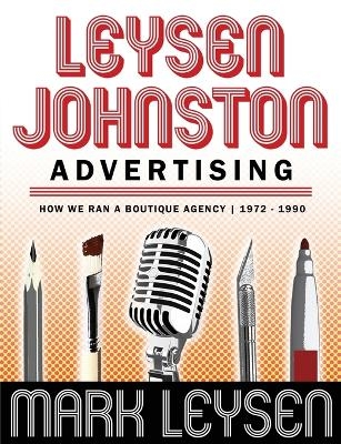 Leysen Johnston Advertising - Mark Leysen