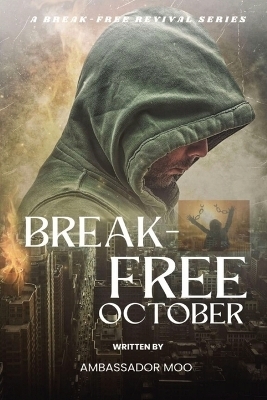 Break-free - Daily Revival Prayers - October - Towards ENDURING BLESSINGS - Ambassador Monday O Ogbe