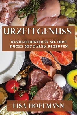 Urzeitgenuss - Lisa Hoffmann