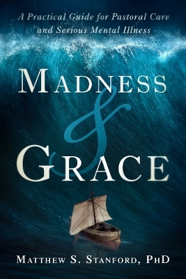 Madness and Grace - Matthew Stanford