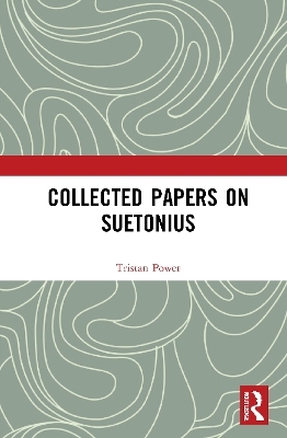 Collected Papers on Suetonius - Tristan Power