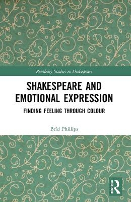 Shakespeare and Emotional Expression - Bríd Phillips