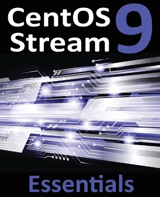 CentOS Stream 9 Essentials - Neil Smyth