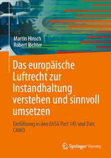 Das europäische Luftrecht zur Instandhaltung verstehen und sinnvoll umsetzen - Martin Hinsch, Robert Richter