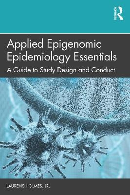 Applied Epigenomic Epidemiology Essentials - Jr. Holmes  Laurens