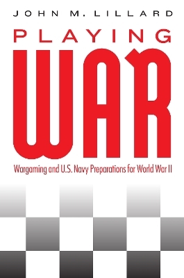 Playing War - John M. Lillard