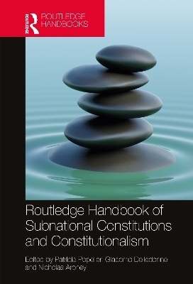 Routledge Handbook of Subnational Constitutions and Constitutionalism - 