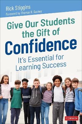 Give Our Students the Gift of Confidence - Richard J. Stiggins