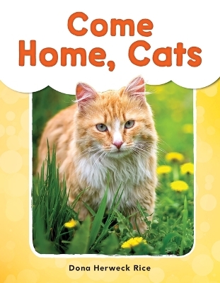 Come Home, Cats - Dona Herweck Rice