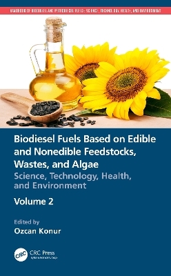 Biodiesel Fuels Based on Edible and Nonedible Feedstocks, Wastes, and Algae - 