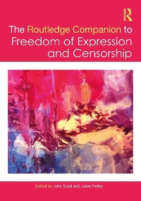 The Routledge Companion to Freedom of Expression and Censorship - 