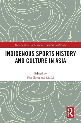 Indigenous Sports History and Culture in Asia - 