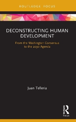 Deconstructing Human Development - Juan Telleria