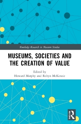 Museums, Societies and the Creation of Value - 