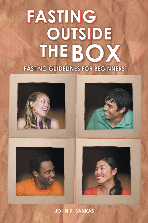 Fasting Outside the Box - John K. Bankas