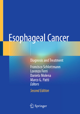 Esophageal Cancer - Schlottmann, Francisco; Ferri, Lorenzo; Molena, Daniela; Patti, Marco G.