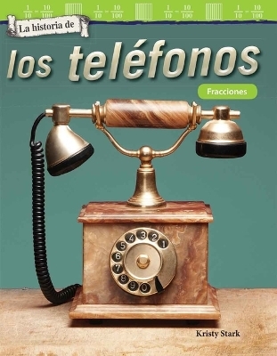 La historia de los teléfonos - Kristy Stark