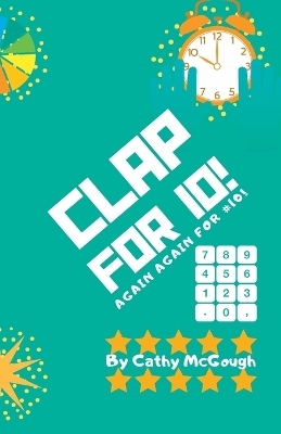 Clap for 10! - Cathy McGough