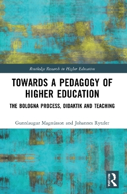 Towards a Pedagogy of Higher Education - Gunnlaugur Magnússon, Johannes Rytzler