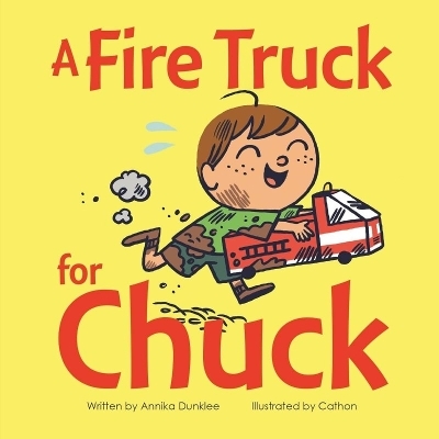 Fire Truck for Chuck - Annika Dunklee