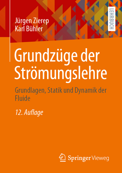 Grundzüge der Strömungslehre - Jürgen Zierep, Karl Bühler