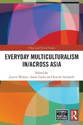 Everyday Multiculturalism in/across Asia - 