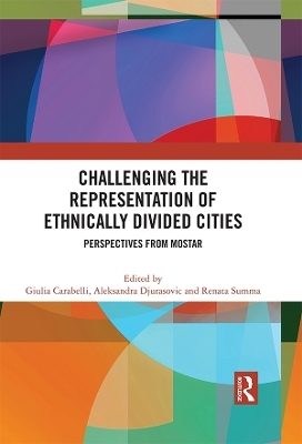 Challenging the Representation of Ethnically Divided Cities - 