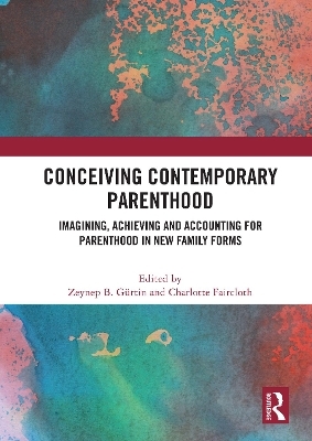 Conceiving Contemporary Parenthood - 