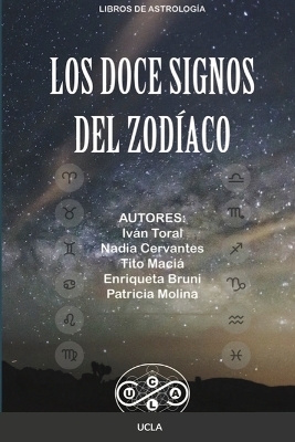 Los Doce Signos Del Zodíaco - Tito Maciá, Universidad Clandestina de Astrología